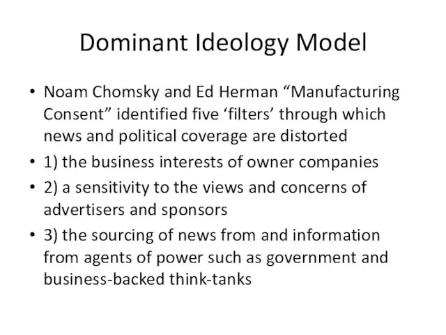 Dominant Ideology Model Noam Chomsky and Ed Herman “Manufacturing Consent”