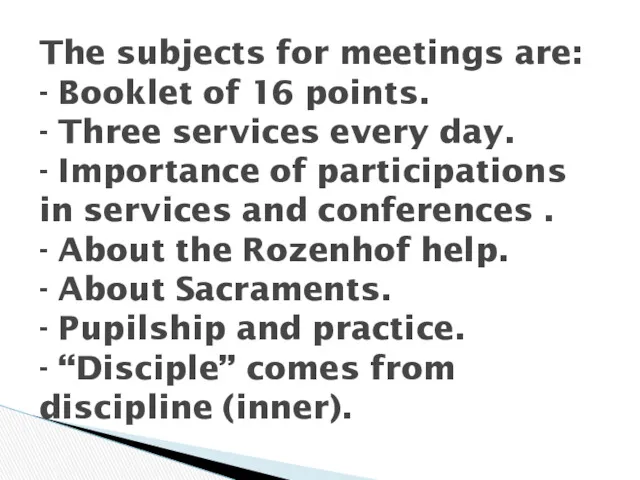 The subjects for meetings are: - Booklet of 16 points.