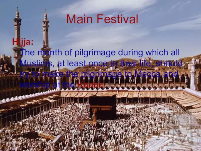 Main Festival Hijja: The month of pilgrimage during which all
