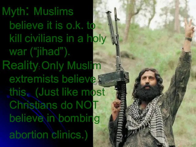 Myth: Muslims believe it is o.k. to kill civilians in
