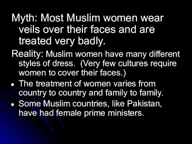 Myth: Most Muslim women wear veils over their faces and