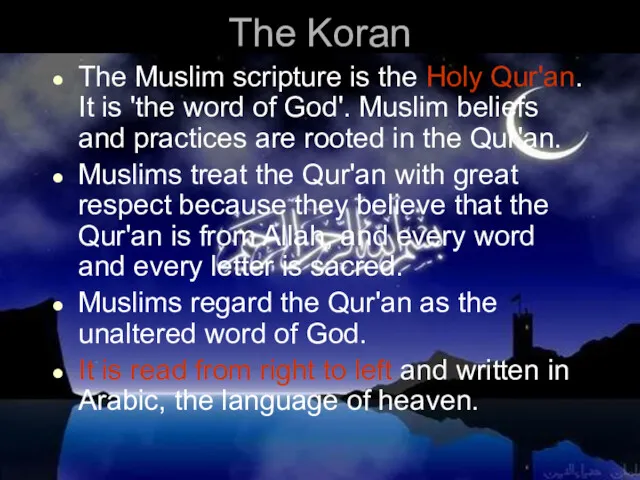 The Koran The Muslim scripture is the Holy Qur'an. It