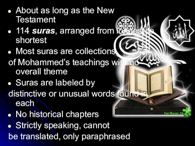 About as long as the New Testament 114 suras, arranged