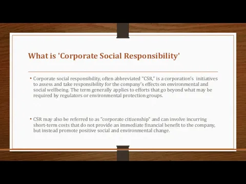 What is 'Corporate Social Responsibility' Corporate social responsibility, often abbreviated