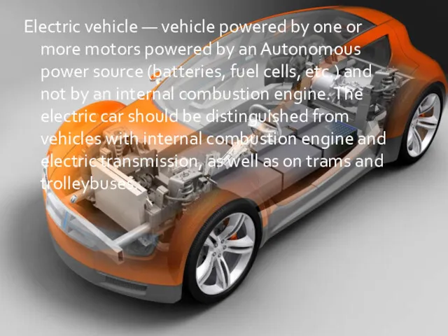 Electric vehicle — vehicle powered by one or more motors
