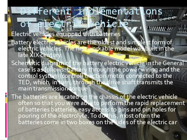 Different implementations of electric vehicle Electric vehicles equipped with batteries