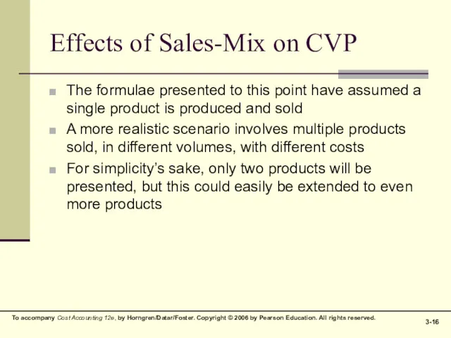 Effects of Sales-Mix on CVP The formulae presented to this