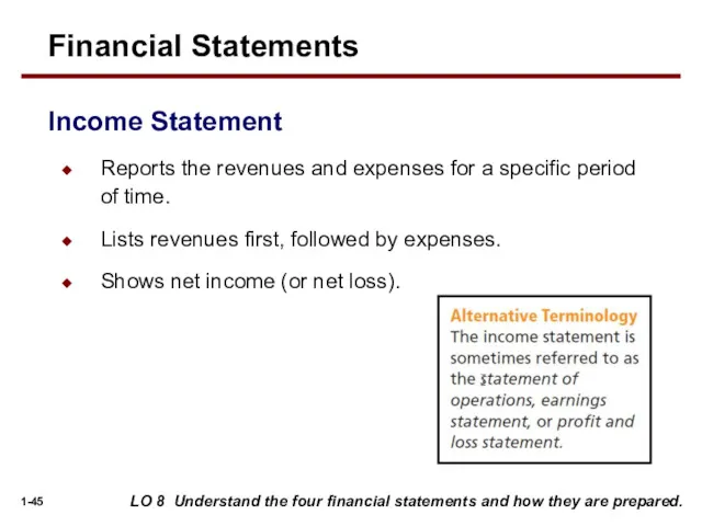 LO 8 Understand the four financial statements and how they are prepared. Reports