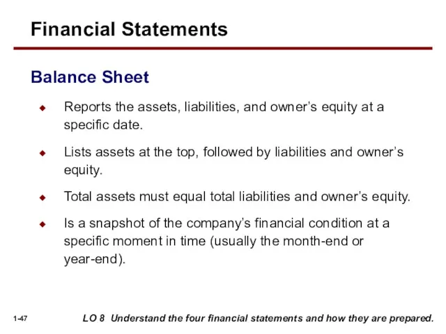 LO 8 Understand the four financial statements and how they are prepared. Reports