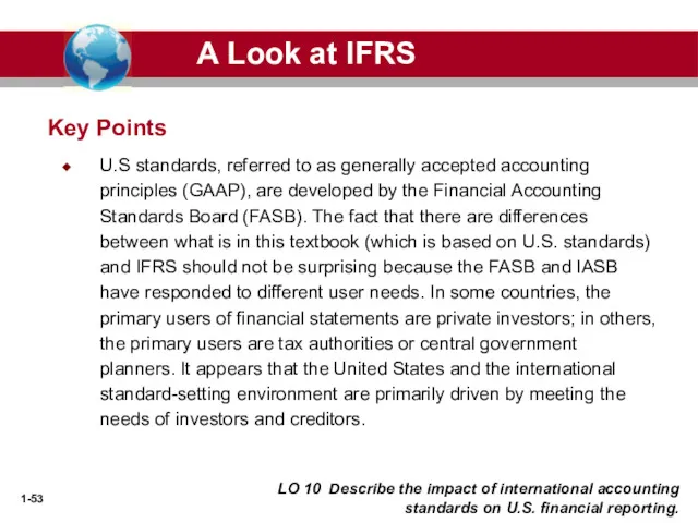 LO 10 Describe the impact of international accounting standards on U.S. financial reporting.