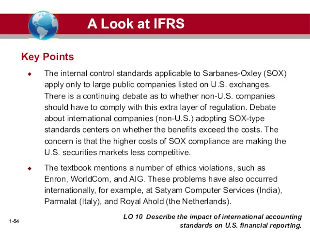 LO 10 Describe the impact of international accounting standards on U.S. financial reporting.