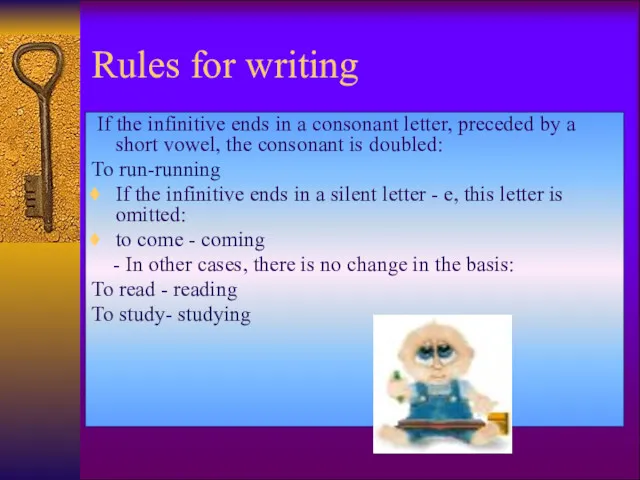 Rules for writing If the infinitive ends in a consonant