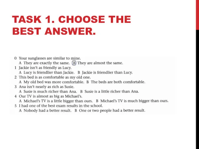 TASK 1. CHOOSE THE BEST ANSWER.