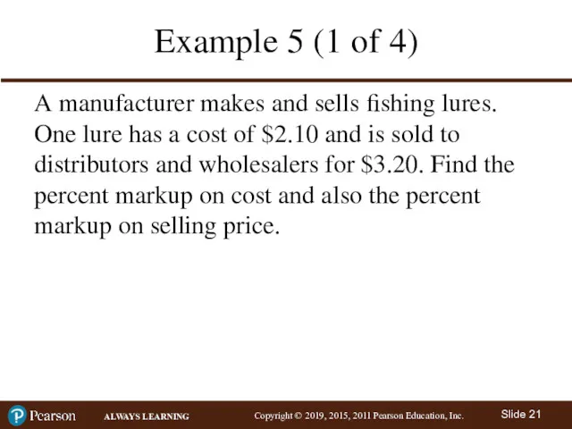 Example 5 (1 of 4) A manufacturer makes and sells