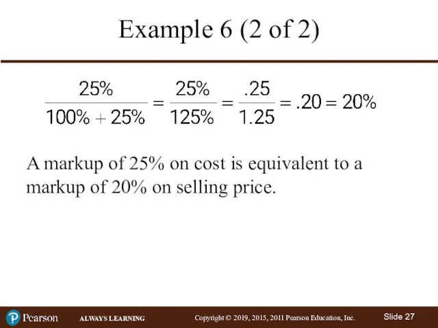 Example 6 (2 of 2) A markup of 25% on