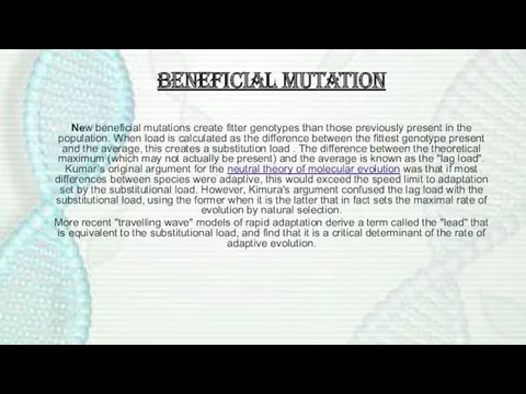 Beneficial mutation New beneficial mutations create fitter genotypes than those