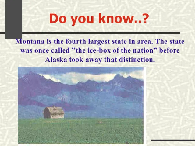 Do you know..? Montana is the fourth largest state in