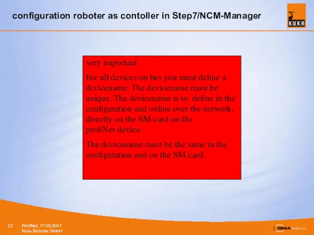 configuration roboter as contoller in Step7/NCM-Manager very important For all