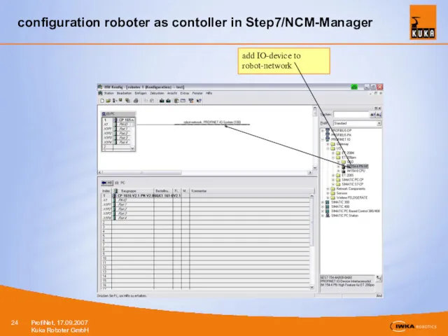 configuration roboter as contoller in Step7/NCM-Manager add IO-device to robot-network