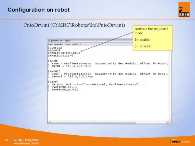 Configuration on robot PnioDrv.ini (C:\KRC\Roboter\Ini\PnioDrv.ini)