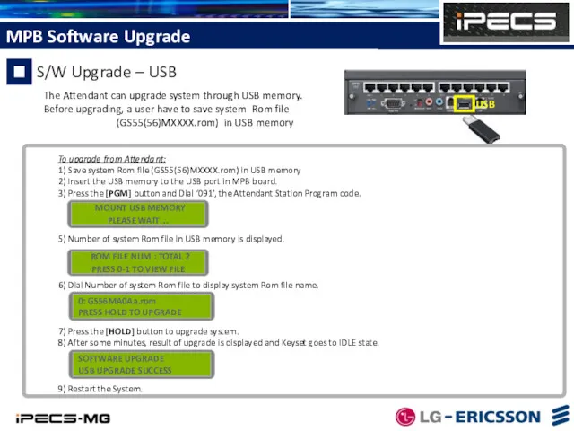 The Attendant can upgrade system through USB memory. Before upgrading,