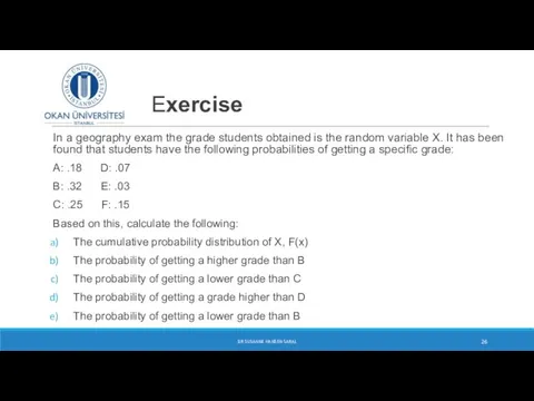 Exercise In a geography exam the grade students obtained is