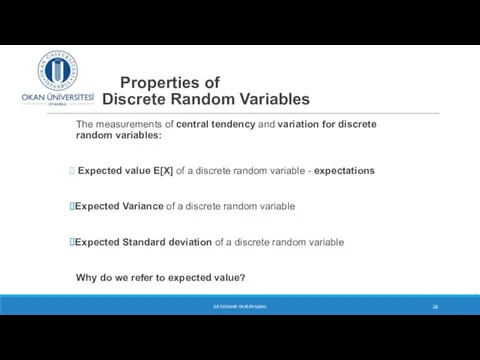 Properties of Discrete Random Variables The measurements of central tendency