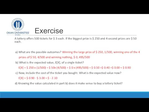 Exercise A lottery offers 500 tickets for $ 3 each.