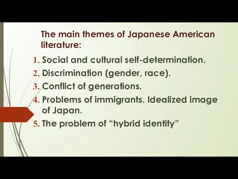 The main themes of Japanese American literature: Social and cultural