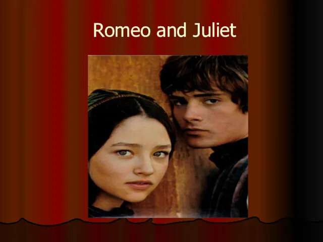 Romeo and Juliet