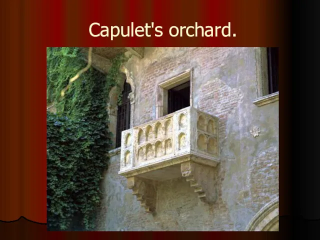 Capulet's orchard.