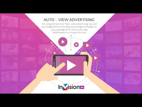 AUTO - VIEW ADVERTISING For using the function "Auto-view advertising"