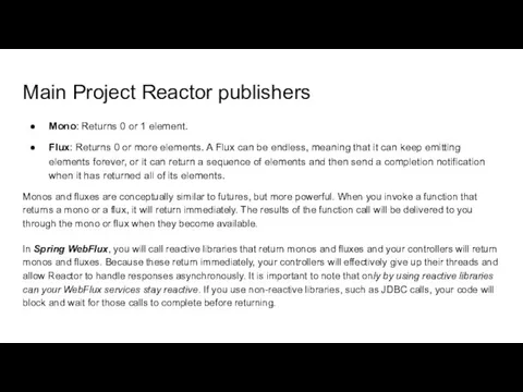 Main Project Reactor publishers Mono: Returns 0 or 1 element.