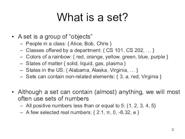 What is a set? A set is a group of