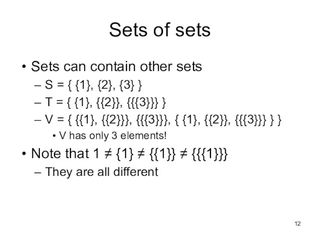 Sets of sets Sets can contain other sets S =