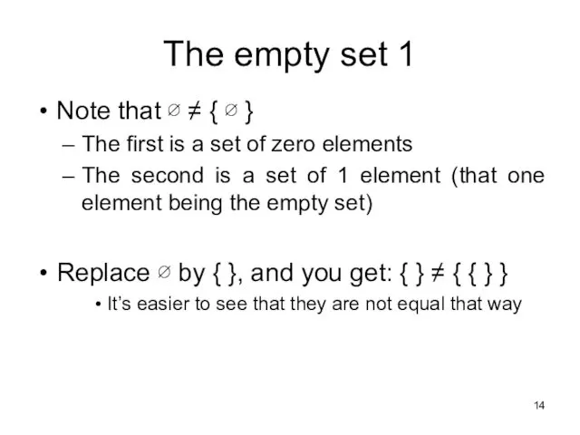 The empty set 1 Note that ∅ ≠ { ∅