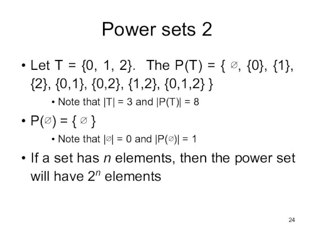 Power sets 2 Let T = {0, 1, 2}. The