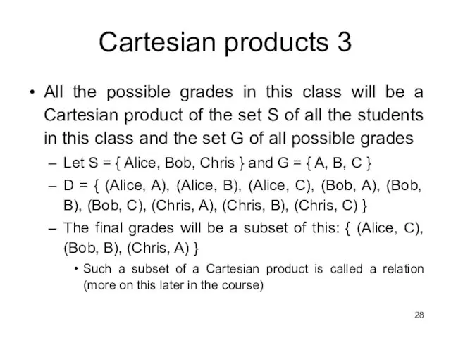 Cartesian products 3 All the possible grades in this class