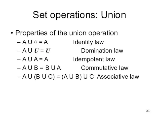 Set operations: Union Properties of the union operation A U