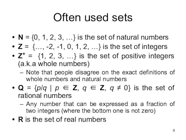 Often used sets N = {0, 1, 2, 3, …}