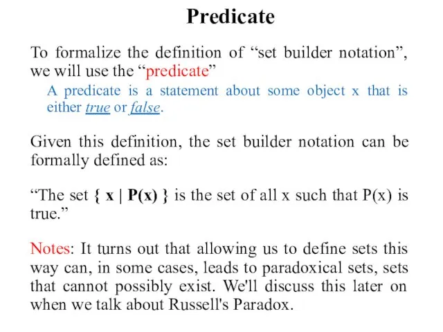 Predicate To formalize the definition of “set builder notation”, we