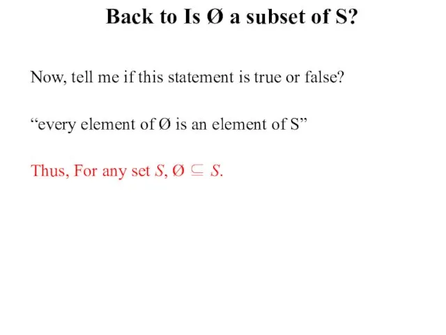 Back to Is Ø a subset of S? Now, tell
