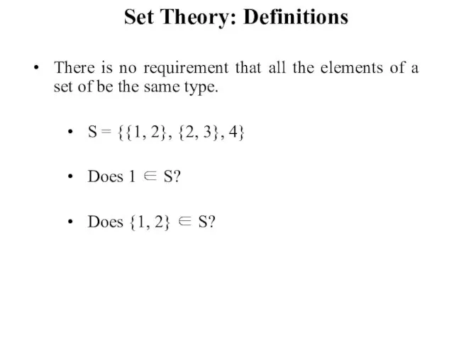 Set Theory: Definitions There is no requirement that all the