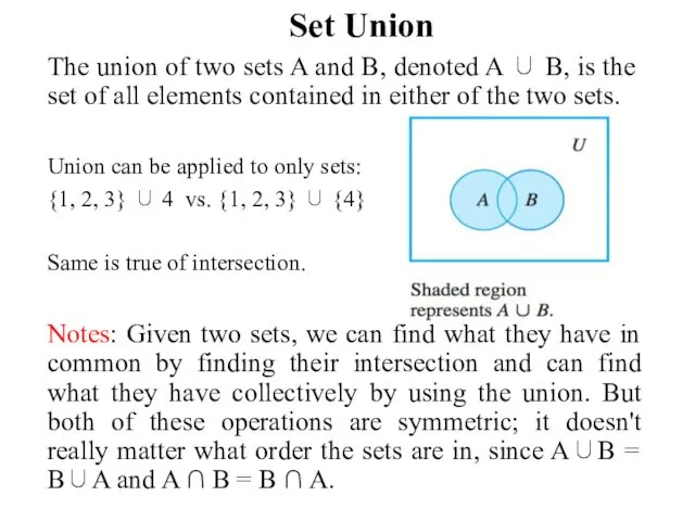 Set Union The union of two sets A and B,