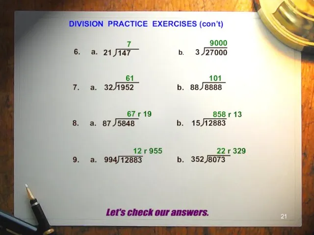 DIVISION PRACTICE EXERCISES (con’t) 6. a. b. 7. a. b.