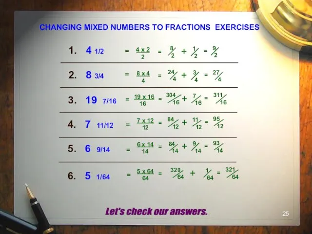 CHANGING MIXED NUMBERS TO FRACTIONS EXERCISES 1. 4 1/2 3.