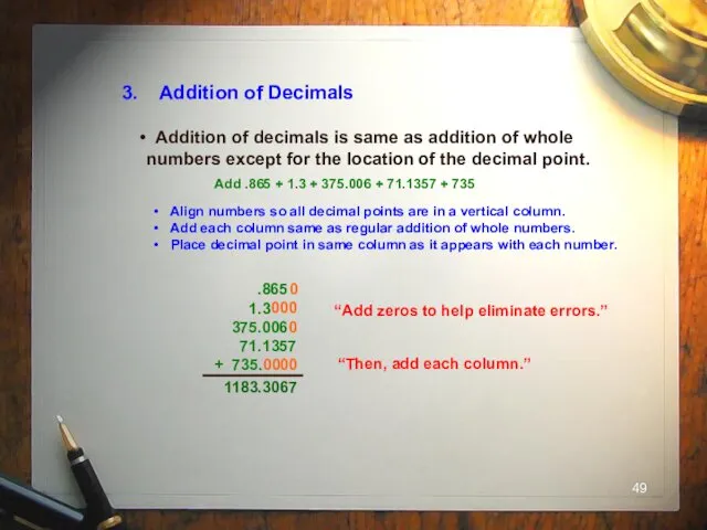 3. Addition of Decimals Addition of decimals is same as