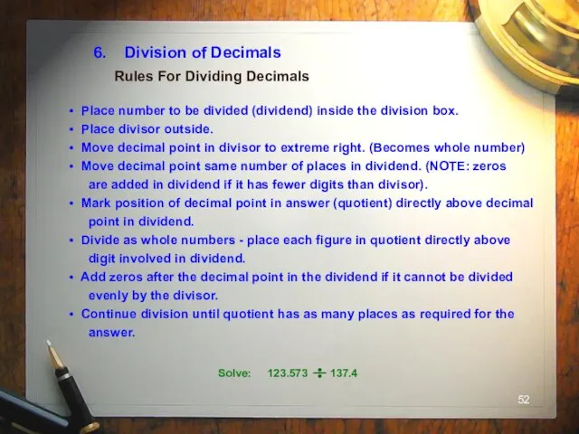 6. Division of Decimals Place number to be divided (dividend)
