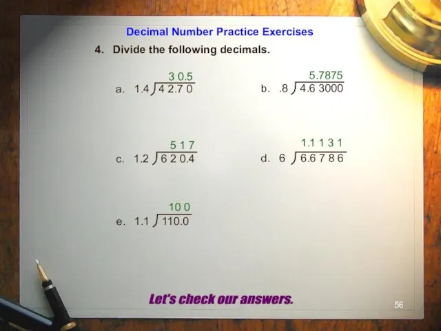 Decimal Number Practice Exercises 4. Divide the following decimals. 3