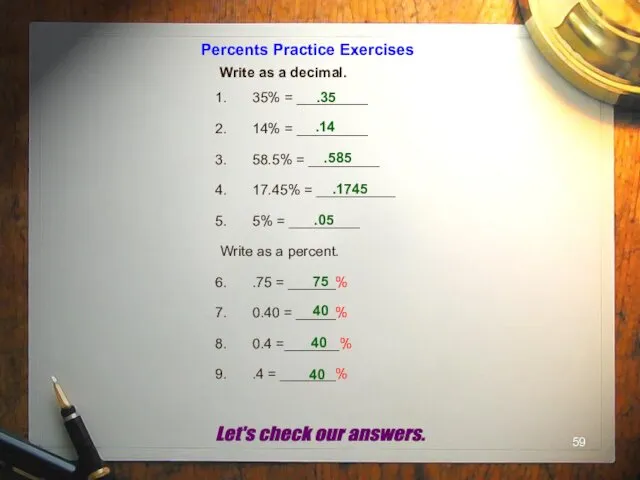 Percents Practice Exercises Write as a decimal. 35% = _________